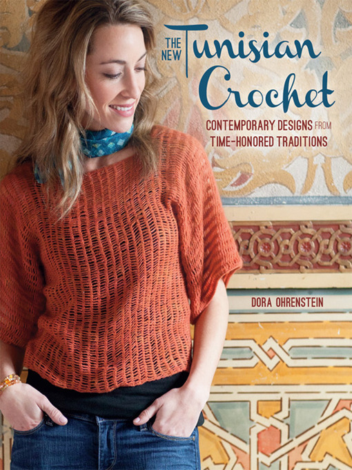 Title details for The New Tunisian Crochet by Dora Ohrenstein - Wait list